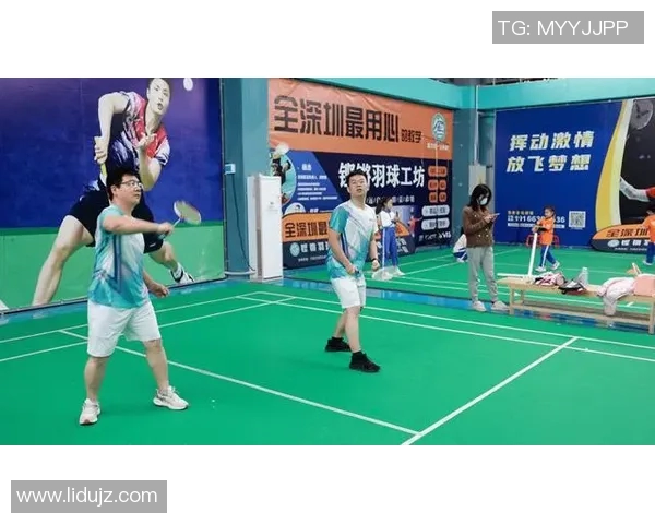 深圳羽毛球队引领最新羽毛球节奏TOP10榜单精彩纷呈